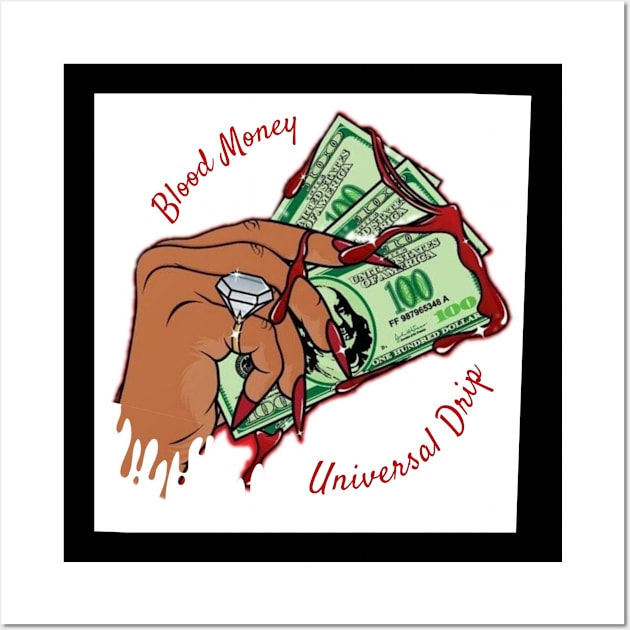 Universal Drip Bloody Money Wall Art by Universal Drip